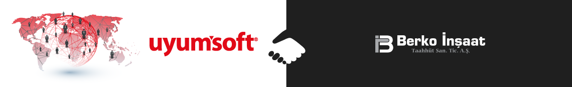 Berko İnşaat, e-Fatura’da Uyumsoft’u seçti 