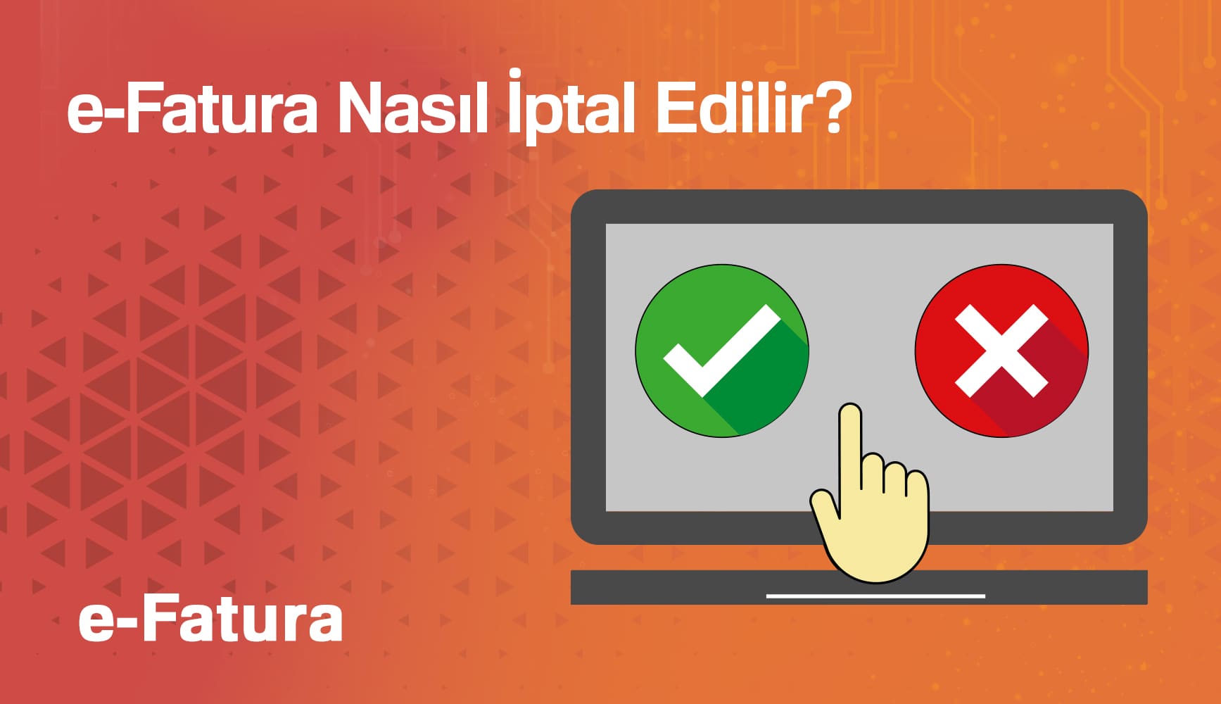 e-Fatura Nasıl İptal Edilir? 